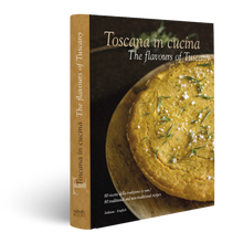 Load image into Gallery viewer, Toscana in cucina, the flavours of tuscany, Paola Baccetti, Laura Giusti, Franco Palandra, cookbook, simebooks, sunset & venice