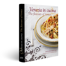 Load image into Gallery viewer, venezia in cucina, the flavours of venice, Cinzia Armanini, cookbook, simebooks, sunset & venice