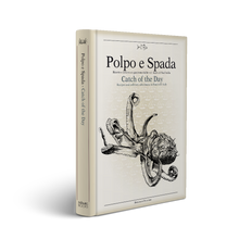 Load image into Gallery viewer, Polpo e spada, catch of the day, Ottaviano domenico, simebooks, cookbook, fish, sunset & venice