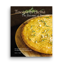 Load image into Gallery viewer, Toscana in cucina, the flavours of tuscany, Paola Baccetti, Laura Giusti, Franco Palandra, cookbook, simebooks, sunset & venice