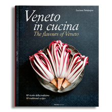 Load image into Gallery viewer, Veneto in cucina, the flavours of Veneto, luciana sampogna, franco cogoli, sunset &amp; venice, simebooks