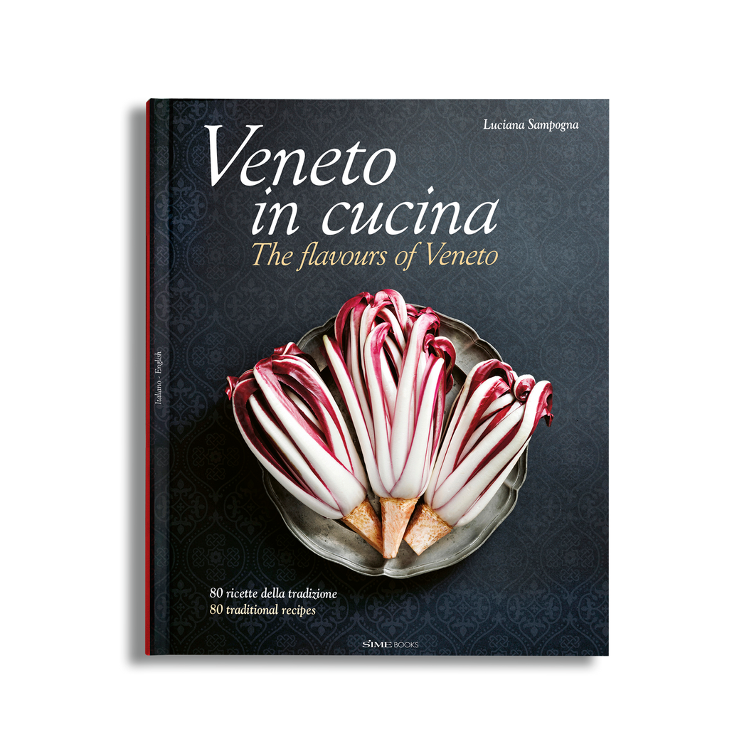 Veneto in cucina, the flavours of Veneto, luciana sampogna, franco cogoli, sunset & venice, simebooks