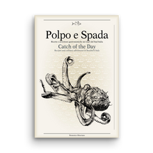 Load image into Gallery viewer, Polpo e Spada - Catch of the Day